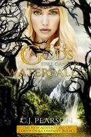 Do The Gods Still Dance In Waterfalls?: The New Adventures of Lorewyn & Company, Book 1 B08GB3HJY8 Book Cover
