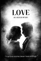 Love: “True love stories never have endings.” B0C1J7KRB9 Book Cover