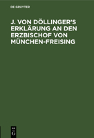 J. von Döllinger's Erklärung an den Erzbischof von München-Freising (German Edition) 3486722417 Book Cover