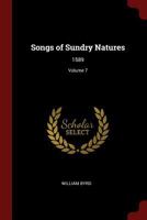 Songs of Sundry Natures: 1589; Volume 7 1017357269 Book Cover