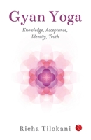 Gyan Yoga: Knowledge, Acceptance, Identity,Truth 9370037578 Book Cover
