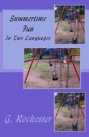 Summertime Fun: In Two Languages 1481087282 Book Cover