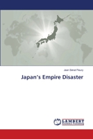 Japan’s Empire Disaster 6203042099 Book Cover