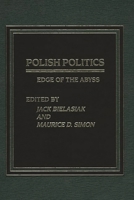 Polish Politics: Edge of the Abyss 0275911284 Book Cover