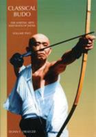 Classical Budo (Martial Arts & Ways of Japan Series , Vol 2) 0834802341 Book Cover