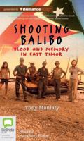 Shooting Balibo: Blood and Memory in East Timor 067007358X Book Cover