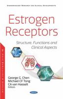 Estrogen Receptors: Structure, Functions and Clinical Aspects 1536182281 Book Cover