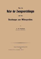 Uber Die Natur Der Zwangsvorstellungen Und Ihre Beziehungen Zum Willensproblem 3662426498 Book Cover