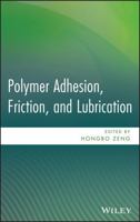 Polymer Adhesion, Friction, and Lubrication 0470916273 Book Cover