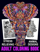 Adult Coloring Book Stress Relieving Animal Designs: 50 Animals Adult Coloring Book for Women, Men | Mandala Patterns with Beautiful Forest Colors Animal Inspired Coloring Book for Adults B08WP79TJW Book Cover