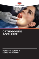ORTHODONTIE ACCÉLÉRÉE (French Edition) 6207664566 Book Cover