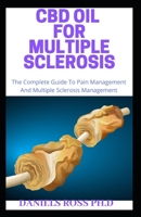 CBD Oil for Multiple Sclerosis: A Complete Expert Guide on the Healing Power of CBD Oil and How it cures Multiple Sclerosis 170776056X Book Cover