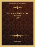 Das Aelteste Hofrecht Des Nordens (1877) 1145246745 Book Cover