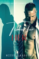 Time For Her: A Male Escort's Memoir of Love 0975660705 Book Cover