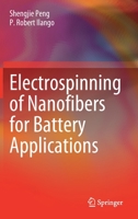 Electrospinning of Nanofibers for Battery Applications 9811514275 Book Cover