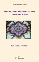 Perspectives pour les Islams contemporains: D'un texte à l'Histoire (French Edition) 234309926X Book Cover