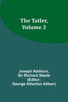 The Tatler, Volume 3 1347888640 Book Cover