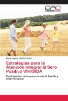 Estrategias para la Atención Integral al Sero Positivo VIH/SIDA 3848463504 Book Cover
