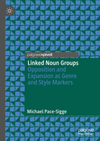 Linked Noun Groups : Opposition and Expansion As Genre and Style Markers 3030539857 Book Cover