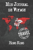 Mon Journal de Voyage Hong Kong: 6x9 Carnet de voyage I Journal de voyage avec instructions, Checklists et Bucketlists, cadeau parfait pour votre ... et pour chaque voyageur. 1673953697 Book Cover