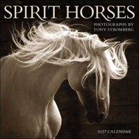 Spirit Horses 2027 Wall Calendar by Tony Stromberg B0GF9JBWLN Book Cover