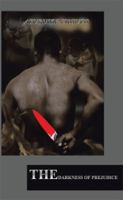 The Darkness of Prejudice 1514463571 Book Cover