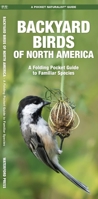 Backyard Birds of North America: A Folding Pocket Guide to Familiar Species (Pocket Naturalist Guide Series) 1583554645 Book Cover