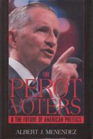 The Perot Voters & the Future of American Politics 1573920444 Book Cover