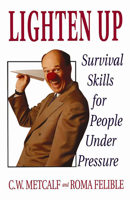 Lighten Up: Survival Skills for People Under Pressure 0201622394 Book Cover