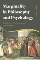 Marginality in Philosophy and Psychology: The Limits of Psychological Explanation 1350320951 Book Cover