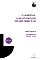 Les animaux. Deux ou trois choses que nous savons d'eux: Actes du colloque, Cerisy-la-Salle, juillet 2010 2705688560 Book Cover