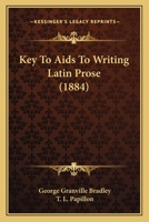Key To Aids To Writing Latin Prose 1141289601 Book Cover