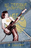 My Teenage Soundtrack 1466347872 Book Cover