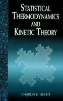 Statistical Thermodynamics and Kinetic Theory 0486404579 Book Cover