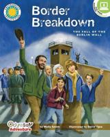 Border Breakdown: The Fall of the Berlin Wall 1607271230 Book Cover