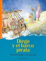 Diego Y El Barco Pirata (Uribe, Veronica. Cuentos De Diego.) 980257130X Book Cover