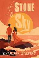 Of Stone and Sky 1948861259 Book Cover