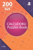 Calcudoku - 200 Easy to Master Puzzles 9x9 (Volume 4) 1711835722 Book Cover