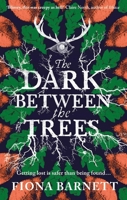The Dark Between the Trees 1786187132 Book Cover