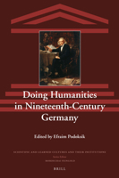 Doing Humanities in Nineteenth-Century Germany 9004361170 Book Cover