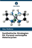 Synthetische Strategien für Pyrazol-verknüpfte Heterocyclen (German Edition) 620957498X Book Cover