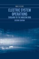 Electric System Operations: Evolving to the Modern Grid, Second Edition 1630816884 Book Cover