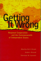 Getting It Wrong: Regional Cooperation and the Commonwealth of Independent States 0870031716 Book Cover