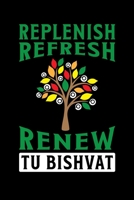 Replenish Refresh Renew Tu Bishvat: Israel Notebook Funny Jewish Humor Judaism Isareli Tu Bishvat Sayings Journal Hebrew Mini Notepad (6X9) 1676491821 Book Cover