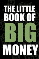 The little book of big Money - Your notebook for all cases: Even the weakest ink is stronger than the strongest brain 1673252281 Book Cover