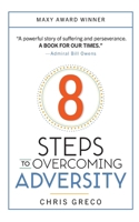 8 Steps to Overcoming Adversity B0H34YQ99Z Book Cover