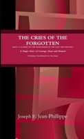 The Cries of the Forgotten 131272269X Book Cover