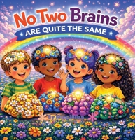 No Two Brains Are Quite The Same B0GZ9PVRB4 Book Cover