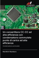 Un convertitore CC-CC ad alta efficienza con condensatore commutato punto di carico ad alta efficienza 6202896167 Book Cover