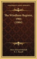 The Windham Register, 1904 1120208300 Book Cover